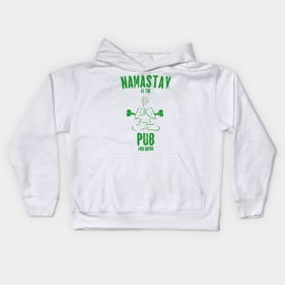 St. Patrick's Day - Namastay At The Pub And Drink Kids Hoodie